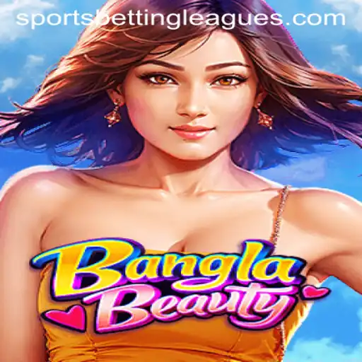 Explore BanglaBeauty: A Unique Sports Bet Experience