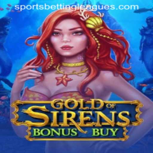 Exploring GoldofSirensBonusBuy: The New Wave in Sports Betting